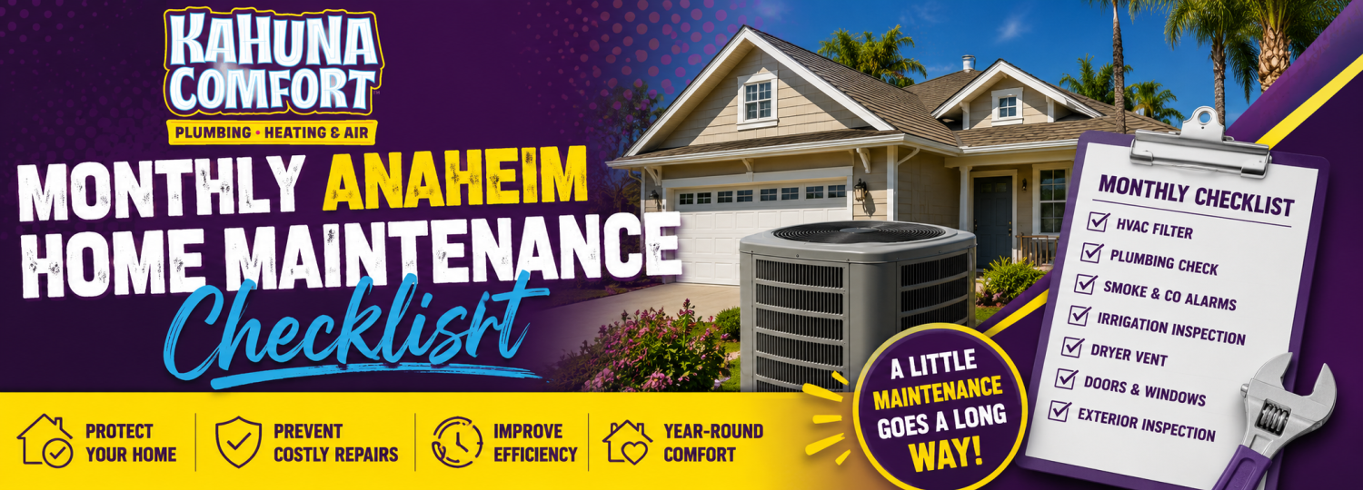Monthly Anaheim Home Maintenance Checklist: 12-Month Homeowner Guide